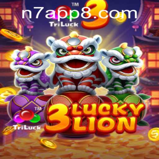 Experience the Thrill of 3LUCKYLION on N7 APP
