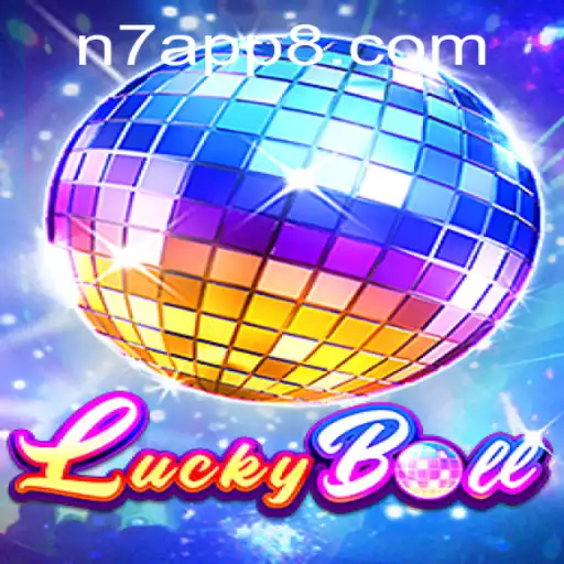 Discover the Thrilling Experience of LuckyBall via the N7 APP