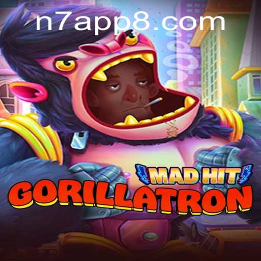 MadHitGorillatron: The New Gaming Sensation with N7 APP Integration