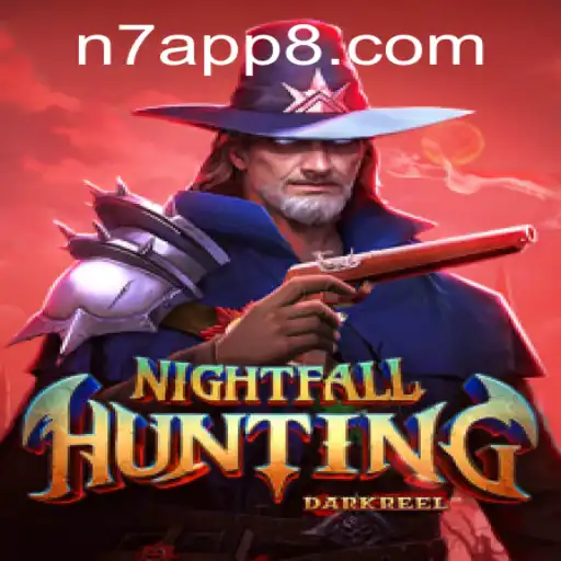 NightfallHunting: Embark on a Thrilling Adventure with N7 APP