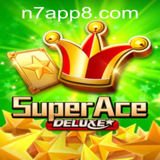 Explore the Thrilling World of SuperAceDeluxe with N7 APP