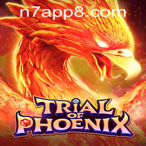 Exploring TrialofPhoenix: An Immersive Gaming Experience with N7 APP